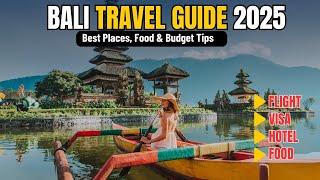 Bali Travel Guide 2025 – Best Places, Food & Budget Tips | Ultimate Bali Trip Planner