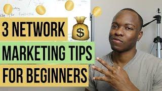 3 Network Marketing Tips for Beginners to Help You Make Your First $1000