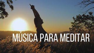 Música para Meditar e Elevar