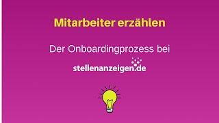 Mitarbeiter erzählen: Der Onboardingprozess bei stellenanzeigen.de