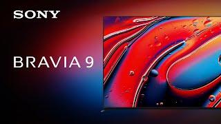 2024 Sony BRAVIA 9 Official Product Video | Official Video