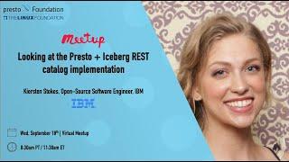 Presto Virtual Meetup Sept 2024 - Looking at the Presto + Iceberg REST catalog implementation