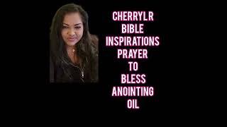 Prayer To Bless Anointing Oil