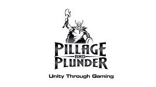 Pillage and Plunder Gaming Intro