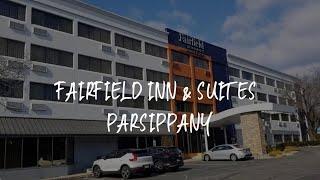 Fairfield Inn & Suites Parsippany Review - Parsippany , United States of America