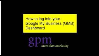 Logging into your Google My Business (GMB) Dashboard