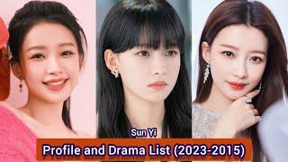 Sun Yi 孙怡 (I Love You) | Profile and Drama List (2023 to 2015) |