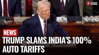 Donald Trump Slams India for 100% Auto Tariffs in Congress Address | US Congress | US Tariffs