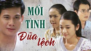 Phim Việt Nam Mới 2024 | MỐI TÌNH ĐŨA LỆCH | Phim Việt Nam Mới Hay Nhất 2024 | Phim Tình Cảm 2024