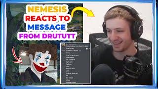 Nemesis Reacts to MESSAGE from DRUTUTT  