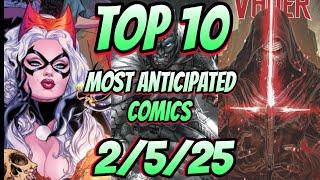 Top 10 Most Anticipated Comic Books Week Of 2/5/25