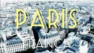 PARIS ‐ França, capital mundial do turismo, CONHEÇA o panorama da cidade