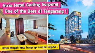 Hotel Mewah tapi Murah di Tangerang ‼️ Atria Hotel Gading Serpong