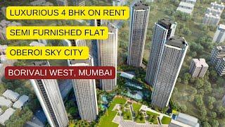 Luxurious 4 BHK For Rent In Oberoi Sky City Borivali East, Mumbai  Higher Floor Flat.