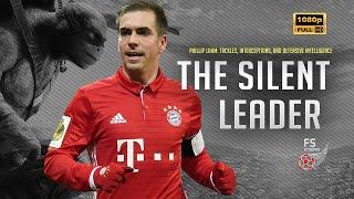 Phillip Lahm  ● The Silent Leader  ● Tackles, Interceptions, and Defensive Intelligent