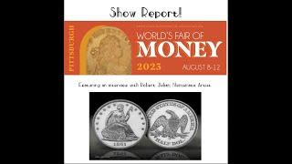 Worlds Fair of Money 2023 Show Report.