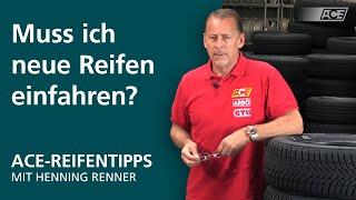 ACE-Reifentipps – Muss ich neue Reifen einfahren?