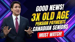 Good News! Triple Old Age Pension Payments for Canadian Seniors Coming This November!