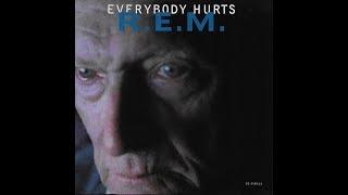 R.E.M. - Everybody Hurts (1992 LP Version) HQ