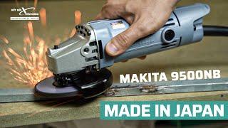 MADE IN JAPAN - Máy Mài Góc Makita 9500NB | Hàng Nhật Cao Cấp Có Gì ?