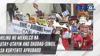 Hiling ng Meralco na utay-utayin ang dagdag-singil sa kuryente aprubado | TV Patrol