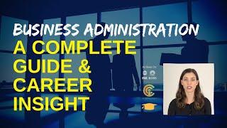 Business Administration: A Complete Guide And Career Insight