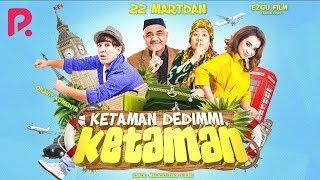 Ketaman dedimmi ketaman (treyler) | Кетаман дедимми кетаман (трейлер) #UydaQoling