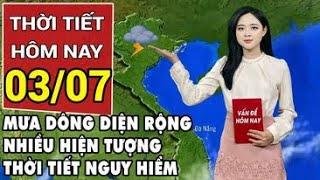 Dự báo thời tiết 3/7: Vùng núi, trung du Bắc Bộ mưa to và dông đến rất to