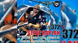 STEVE KAPLAN: Rtd Navy SEAL, Owner of Trident Adventures - Helicopter Jumps, Scuba Diving, & More