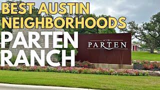 Best Austin Neighborhoods / Parten Ranch Tour