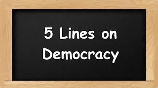 Democracy Short 5 Lines in English || 5 Lines Essay on Democracy