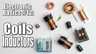 Electronic Basics #12: Coils / Inductors (Part 1)