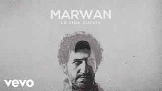 Marwán - La Vida Cuesta (Audio)