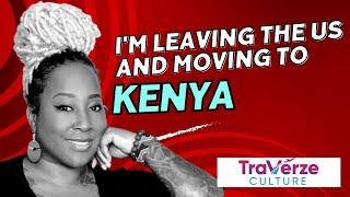 I'm leaving America and moving to Kenya. Follow the Journey