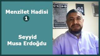 Menzilet Hadisi \ 1. Bölüm - Seyyid Musa Erdoğdu