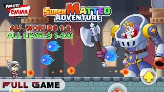 Super Matteo Adventure FULL GAME - ALL WORLDS 1-2 (All Levels 1-120)