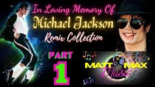 MICHAEL JACKSON BEST SONGS REMIX COLLECTION PART-1 | MJ SONGS | MATT MAX MUSIC |