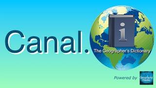 Canal. The Geographer’s Dictionary. Powered by @GeographyHawks