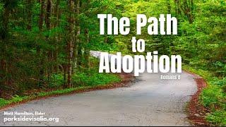 The Path to Adoption: Romans 8