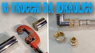 10 TRUCCHI DA IDRAULICO