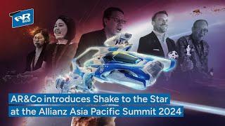 AR&Co introduced Shake to the Star at the Allianz Asia Pacific Summit 2024