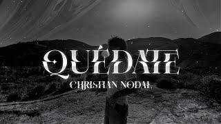 Christian Nodal - Quédate  (Letra)