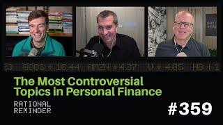 The Most Controversial Topics in Personal Finance | Rational Reminder 359