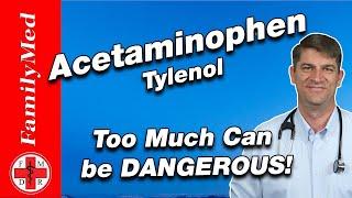 ACETAMINOPHEN | TYLENOL: Can you Take Too Much?