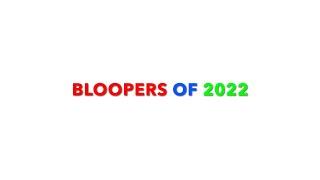 EDO IV BLOOPERS 2022 COMPILATION 99TH VIDEO