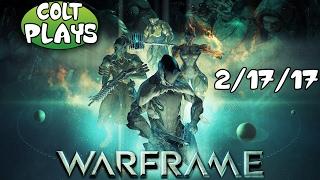 Colt Plays Warframe: Interstellar Smackdown! [2/17/2017] MMOHuts.com