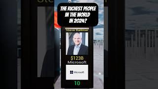 Richest People in the World: 2024 Comparison