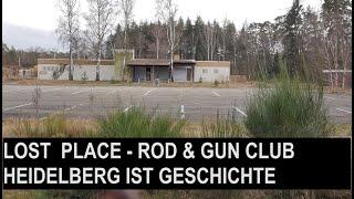 Lost Place - Rod and Gun Club Heidelberg leider für immer Geschichte.