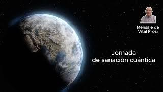 Jornada de sanación cuántica con Dinara Schio | Mensaje de Vital Frosi (12/08/24)