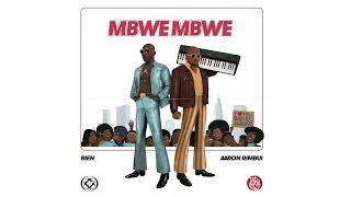 Bien x Aaron Rimbui - Mbwe Mbwe (Official Audio)